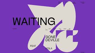 Gone Deville Feat. Kola - WAITING (original mix)