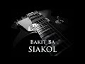 siakol bakit ba hq audio