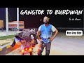 GANGTOK to BURDWAN Non Stop in 22 Hours| Road Conditions | Best Route | VESPA VXL DUAL TONE | EP-07