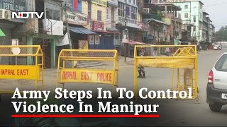 Army Called In After Violence In Manipur District Over A Court Order