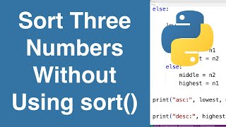 Sort Three Numbers Without Using sort() | Python Example