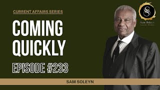 CA233. 𝐂𝐨𝐦𝐢𝐧𝐠 𝐐𝐮𝐢𝐜𝐤𝐥𝐲 | SAM SOLEYN