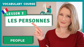 How To Talk About People in French - Les Personnes | Lesson 2