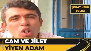 Tokat Erbaa - Cam ve Jilet Yiyen Adam | Şoray Uzun Yolda