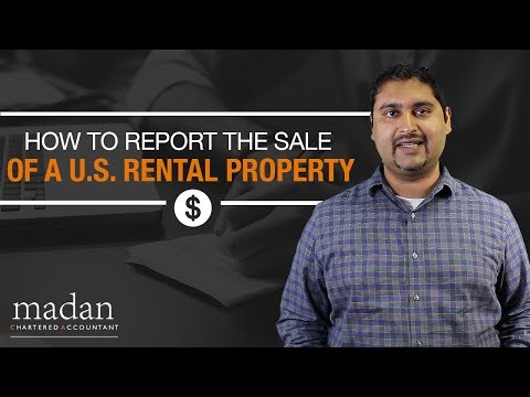 How to Report the Sale of a U.S. Rental Property How to Report the Sale of a U.S. Rental Property