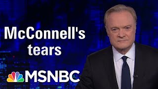 Mitch McConnell Actually Cried Today. Lawrence Was Not Moved | The Last Word | MSNBC
