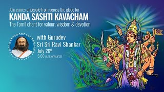 The Chant For Valour, Wisdom And Devotion - Kanda Sashti Kavacham (Part 2 - Live Chanting)