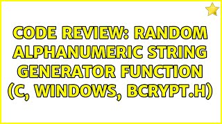 Code Review: Random alphanumeric string generator function (C, Windows, bcrypt.h) (2 Solutions!!)