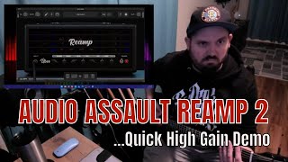 Audio Assault Reamp 2 Quick Demo: Two High Gain Amps!