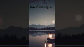 Study Groove Symphony Pt 1