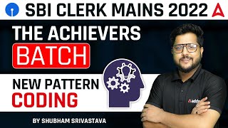 The Achievers SBI CLERK MAINS 2022 NEW PATTERN CODING By Shubham Srivastava