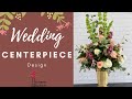 Wedding Centerpiece Floral - Design