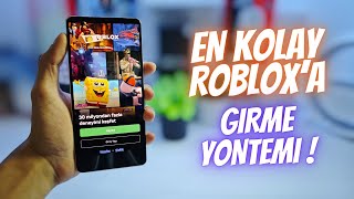 ROBLOX'A GİRMEK İÇİN 3 YÖNTEM !