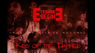 Eleanore Begin - Kiss of the Damned (2018)