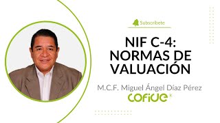 NIF C-4: Normas de Valuación