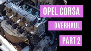 Opel Corsa Engine Overhaul Part 2