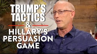 Trump’s Tactics & Hillary’s Persuasion Game (Pt. 2) | Scott Adams | POLITICS | Rubin Report