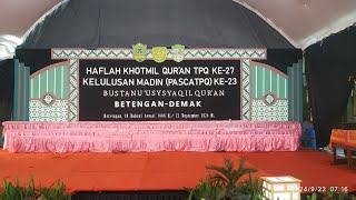 HAFLAH KHOTMIL QUR'AN TPQ - 27 & KELULUSAN MADIN - 23 | TPQ & MADIN BUQ DEMAK | 22 September 2024