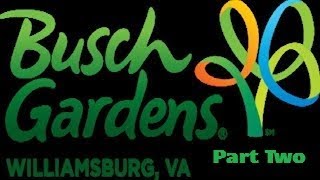 Busch Gardens Williamsburg Full Tour - Williamsburg, Virginia - Part Two