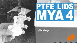 Did you know? PTFE lid options for the Mya 4 Reaction Station