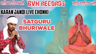 KARAN JANDI LIVE CHONKI|ਕਰਨ ਜੰਡੀ ਲਾਈਵ ਚੌਂਕੀ|BHURIWALE SONG|ਭੂਰੀ ਵਾਲੇ ਸ਼ਬਦ|BVN RECORDS