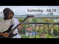 Someday - MLTR (Guitar solo cover)