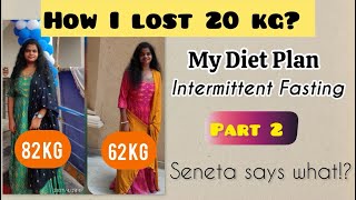 My Diet Plan 🥗🤩 Intermittent Fasting | How I lost 20 kg🏃🏻‍♀️💥 Weight loss | Seneta says what!?