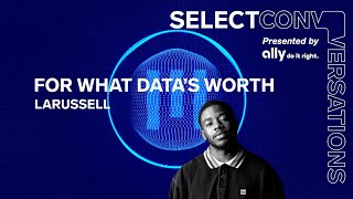 LaRussell And The Value Of Data | SelectConversations S2E8