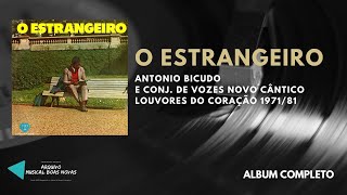 O Estrangeiro - Antonio Bicudo e Conj. de Vozes Novo Cântico 1971/81