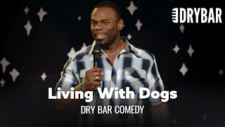 The Truth About Living With Dogs - Dry Bar Comedy