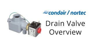 Condair / Nortec Drain Valve Overview