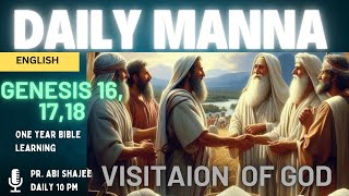 Daily Manna | Genesis 16,17,18 | 3 Guests of Abraham, God's Visitation | One year Bible Learning |