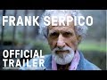 Frank Serpico (2017 Documentary) – Official Trailer