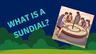 Science Questions: What is a Sundial?
