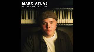 Marc Atlas - Falling Like A Stone (Official Audio)