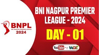 BNI Nagpur Premier League 2024 || Day 1 || WDZ