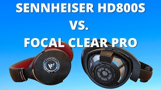 Sennheiser HD800S vs. Focal Clear Professional - Premium Headphone Comparison Review!