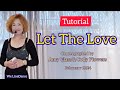Tutorial : Let The Love linedance