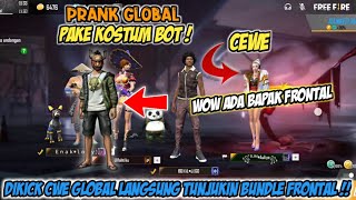 PRANK GLOBAL MALAH DIKIK CEWE GLOBAL KARNA CUMA NGELIAT DARI SKIN AUTO TUNJUKIN BUNDLE FRONTAL - FF!