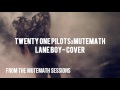 twenty one pilots x Mutemath - Lane Boy (Instrumental Cover)