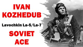 Ivan Kozhedub -  Lavochkin La5 / La7 SOVIET ACE