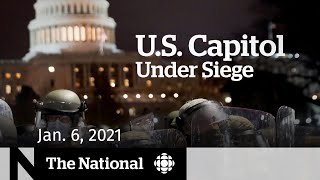 CBC News: The National Special Edition | U.S. Capitol Under Siege | Jan. 6, 2021