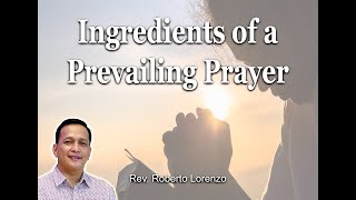 Ingredients of a Prevailing Prayer