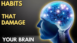 12 Bad Habits That Damage Your Brain