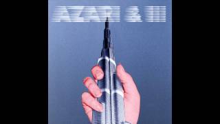 Azari \u0026 III - Manhooker