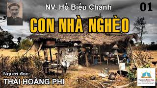 CON NHÀ NGHÈO. Tập 01. Tác giả Hồ Biểu Chánh. Người đọc: Thái Hoàng Phi