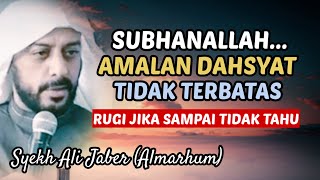 Rugi Jika Sampai Tidak Tahu‼️Amalan Dahsyat Tidak Terbatas | Syekh Ali Jaber