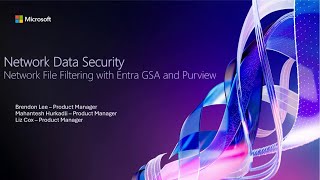 Purview Data Security and Entra Global Secure Access Deep Dive