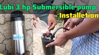 Lubi 3 hp single phase submersible pump installing video, lubi 3 hp submersible pump unboxing