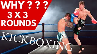 Why ONLY 3 Rounds In Kickboxing???